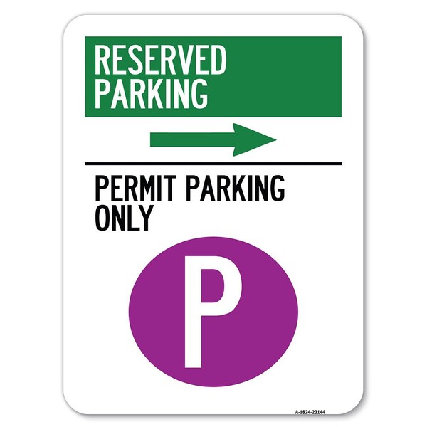 Reserved Parking Permit Parking W/ & Right Arrow Heavy-Gauge Alum Parking, 18" x 24", A-1824-23144